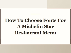 Elegant Fine Dining Fonts: Choosing the Perfect Typography for a Michelin Star Menu
