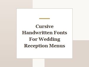 Cursive Handwritten Fonts for Wedding Reception Menus – Elegant Script Menu Typefaces