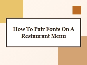 How to Pair Fonts on a Restaurant Menu