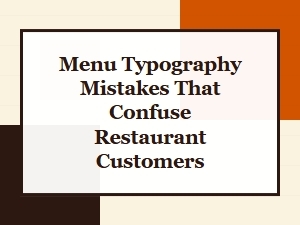 Common Typography Mistakes on Restaurant Menus That Confuse Customers